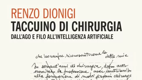 Taccuino di chirurgia. Dall’ago e filo all’intelligenza artificiale: il professor Renzo Dionigi presenta a Varese il suo nuovo libro dedicato alla medicina tra tecnica, umanità e futuro