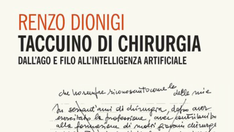 Taccuino di chirurgia. Dall’ago e filo all’intelligenza artificiale: il professor Renzo Dionigi presenta a Varese il suo nuovo libro dedicato alla medicina tra tecnica, umanità e futuro